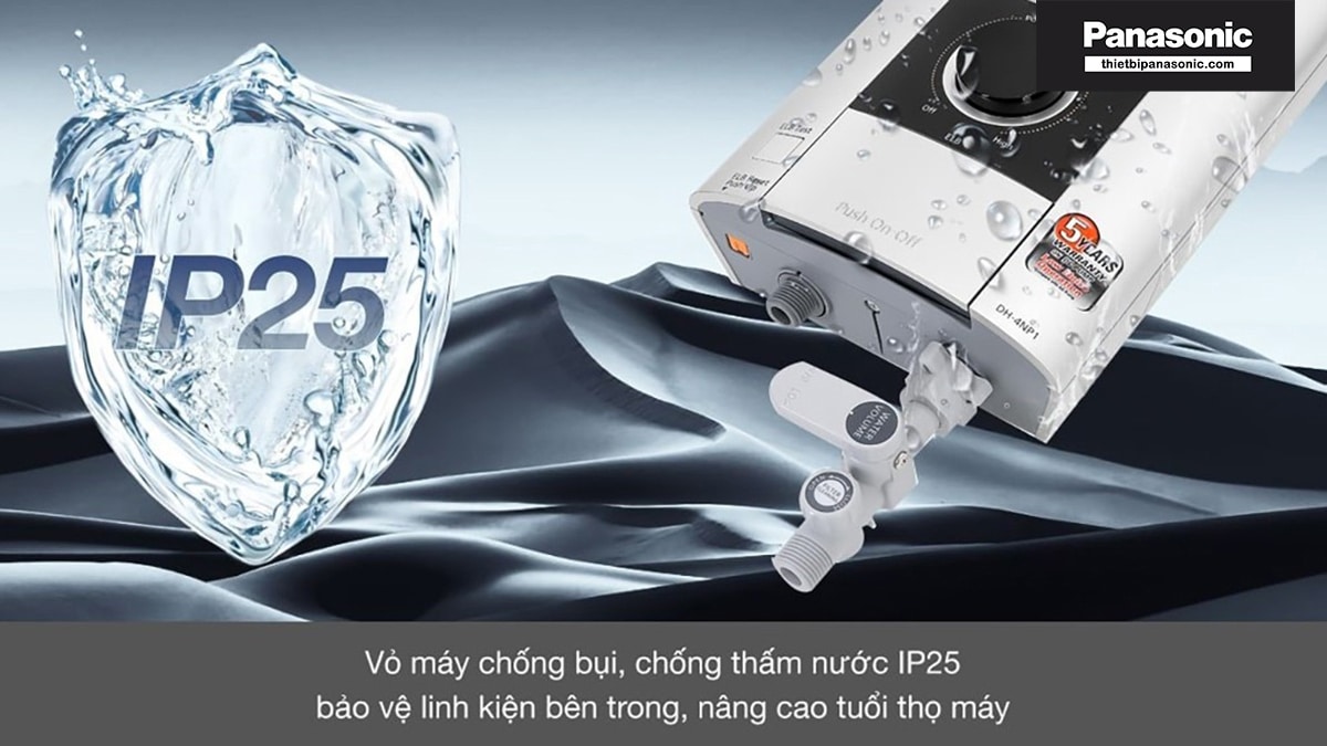 Tuôi thọ của Máy nước nóng trực tiếp Panasonic DH-4NS3VS được nâng cao với vỏ máy chống bụi chống thấm nước IP25 giúp bảo vệ linh kiện bên trong