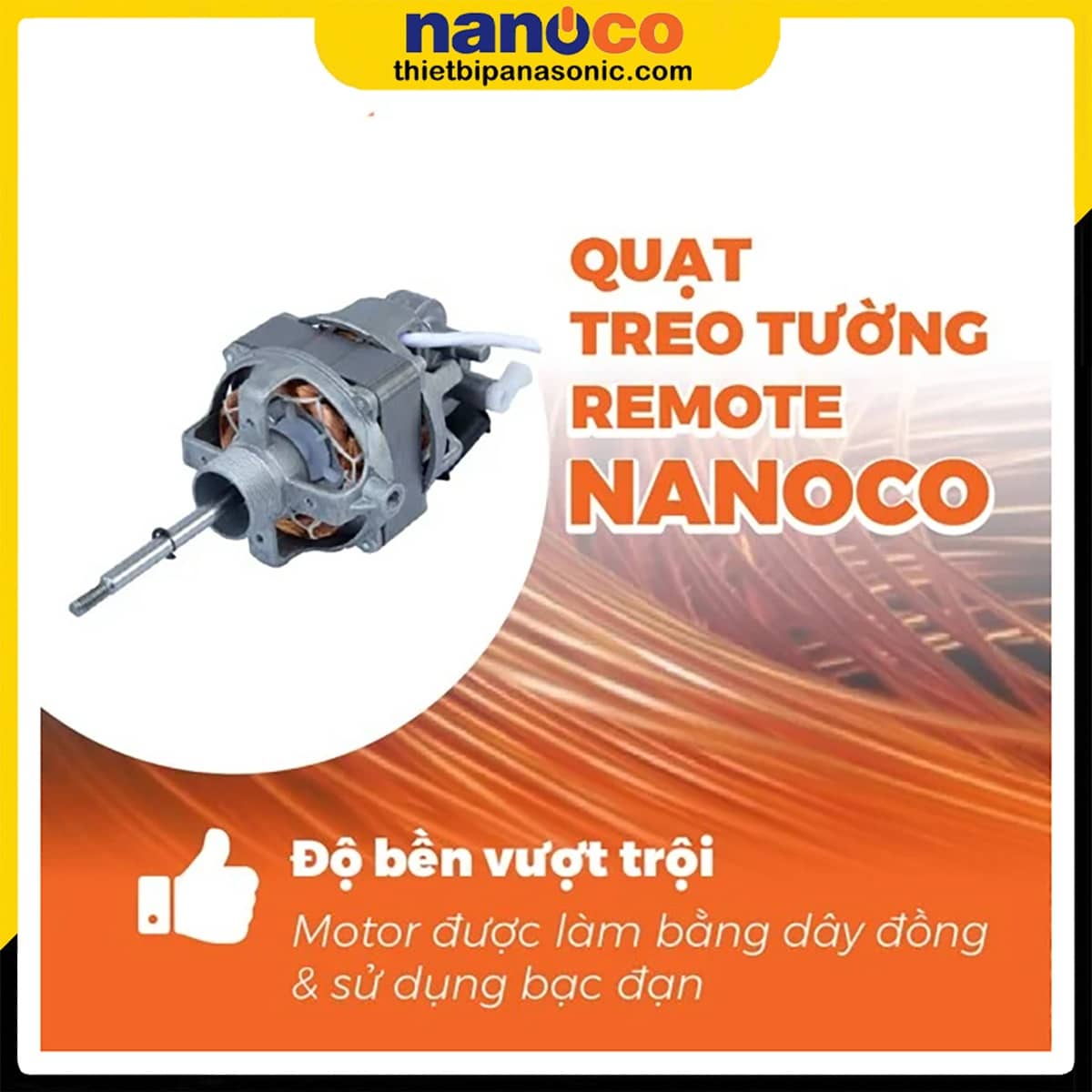 Quạt treo tường Nanoco NWF1610RC-BL có độ bền vượt trội nhờ sử dụng động cơ dây đồng và bạc đạn (vòng bi)