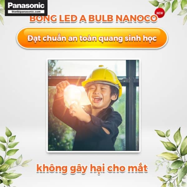 Đèn LED Bulb Nanoco 5W NLBA056, NLBA053 đạt chuẩn an toàn quang sinh học, không gây hại cho mát với ánh sáng liên tục không bị nhấp nháy khó chịu
